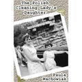 The Polish Cleaning Lady's Daughter