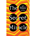The Secret Miracle: The Novelist's Handbook