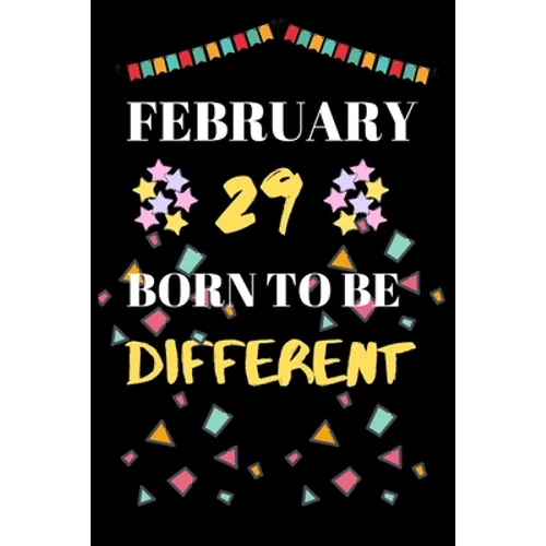 February 29 Born to Be Different: leap year birthday gifts for those who born in 29 February