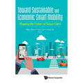 Toward Sustainable and Economic Smart Mobility: Shaping the Future of Smart Cities