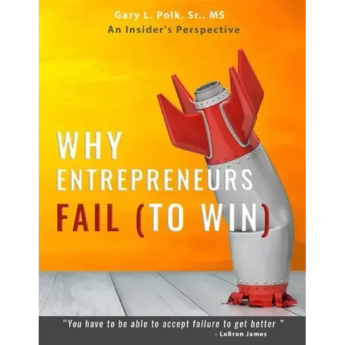 Why Entrepreneurs Fail: An Insider's Perspective