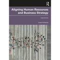 Aligning Human Resources and Business Strategy