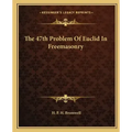 The 47th Problem of Euclid in Freemasonry