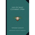 Life of Saint Cuthbert (1904)