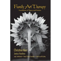 Family Art Therapy: Foundations of Theory and Practice