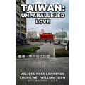 Taiwan: Unparalleled Love (BLACK & WHITE)