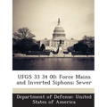 Ufgs 33 34 00: Force Mains and Inverted Siphons; Sewer