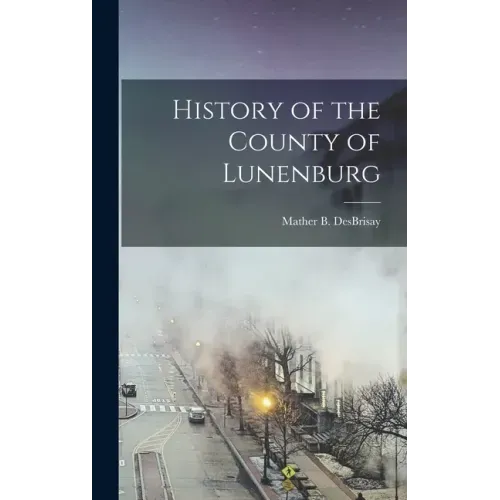History of the County of Lunenburg