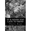 It Is Never Too Late to Mend