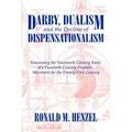 Darby, Dualism, and the Decline of Dispensationalism