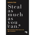 Steal as Much as You Can: How to Win the Culture Wars in an Age of Austerity