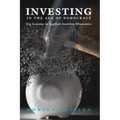 Investing in the Age of Democracy: Ten Lessons in Applied Austrian Economics