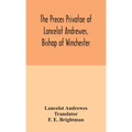 The preces privatae of Lancelot Andrewes, Bishop of Winchester