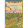Gathering Sounds: Field Recording with the Rainbow Family