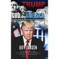 Trump: The Destiny of God's America