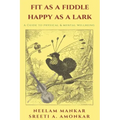 Fit as a Fiddle Happy as a Lark: A guide to physical and mental wellness