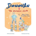 Donovan the Business Sloth: Makes it Home for Bedtime Stories