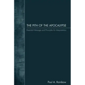 The Pith of the Apocalypse: Essential Message and Principles for Interpretation
