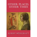 Other Places, Other Times