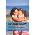English as a Foreign Language in the Montessori Classroom: Formerly Titled "Bringing a Foreign Language Into Your Montessori 3-6 Classroom"