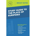 Study Guide to The Plays of Euripides