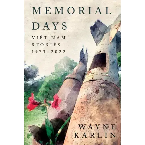 Memorial Days: Vietnam Stories, 1973-2022