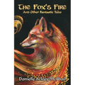 The Fox's Fire: And Other Fantastic Tales
