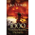 1000 Fantasy Writing Prompts: Story Starters and Writing Exercises for the Creative Author