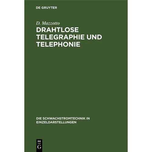 Drahtlose Telegraphie Und Telephonie