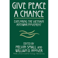Give Peace a Chance: Exploring the Vietnam Antiwar Movement