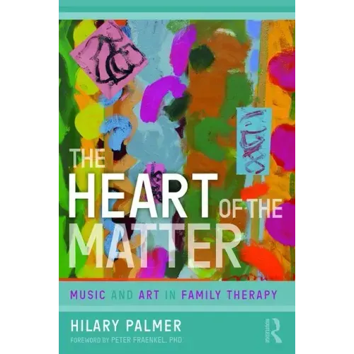 The Heart of the Matter: Music and Art in Family Therapy