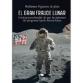 El gran fraude lunar