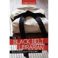 The Black Belt Librarian: Real-World Safety & Security
