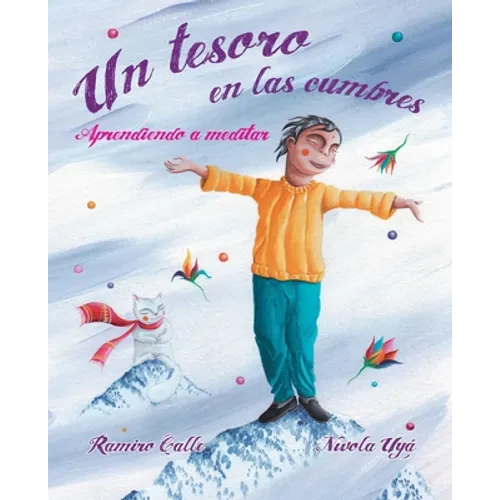 Un Tesoro En Las Cumbres - Aprendiendo a Meditar (a Treasure in the Peaks - Learning to Meditate)