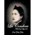 La Condesa: Historia y Leyenda