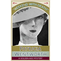 Weekend with Death: A Golden Age Mystery