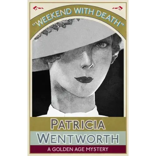 Weekend with Death: A Golden Age Mystery
