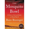 The Mosquito Bowl: A Game of Life and Death in World War II