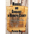 Murders and Genealogy in Hennepin County: A Detective Anna Fitzgerald Mystery