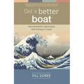Get a Better Boat: Trustworthy teachings for difficult times