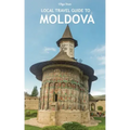 Local Travel Guide to Moldova