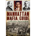 Manhattan Mafia Guide: Hits, Homes & Headquarters