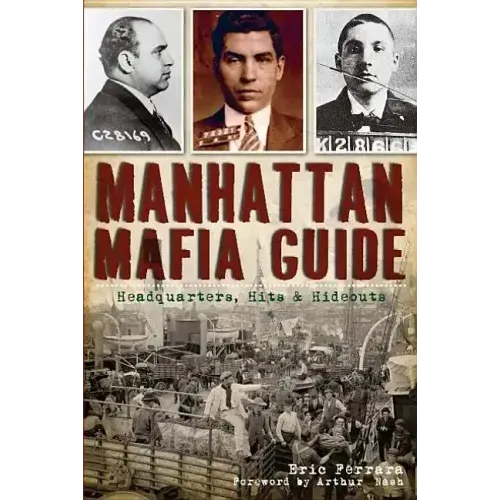 Manhattan Mafia Guide: Hits, Homes & Headquarters