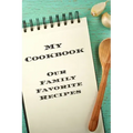 My Cookbook Our Family Favorite Recipes: An easy way to create your very own recipe cookbook with your favorite created recipes an 6"x9" 125 writable