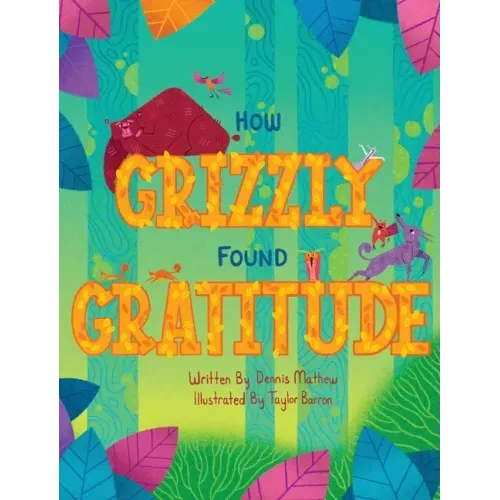 How Grizzly Found Gratitude