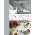 How to Hygge: The Nordic Secrets to a Happy Life