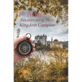 1° Twist: Recalibrating Your Kingdom Compass