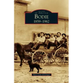 Bodie: 1859-1962