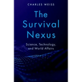 The Survival Nexus: Science, Technology, and World Affairs