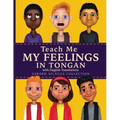 Teach Me My Feelings in Tongan: with English Translations
